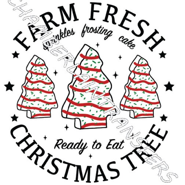 Farm Fresh Christmas Tree Cakes Little Debbie Snack Cakes Christmas Holidays READY TO PRESS Sublimation Transfer