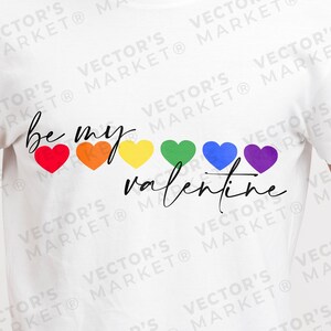 Be my valentine SVG, Love Gay Pride SVG, Love Svg, Valentine Svg, Valentine’s Day Digital Cricut, Silhouette, Glowforge, Svg Dxf Eps Png,