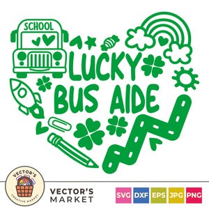 Peut inclure: Conception en forme de cœur verte avec le texte "Lucky Bus Aide" et un bus scolaire, des trèfles, une fusée, un crayon, un trombone, un bonbon, une étoile, un nuage, un arc-en-ciel et un soleil.