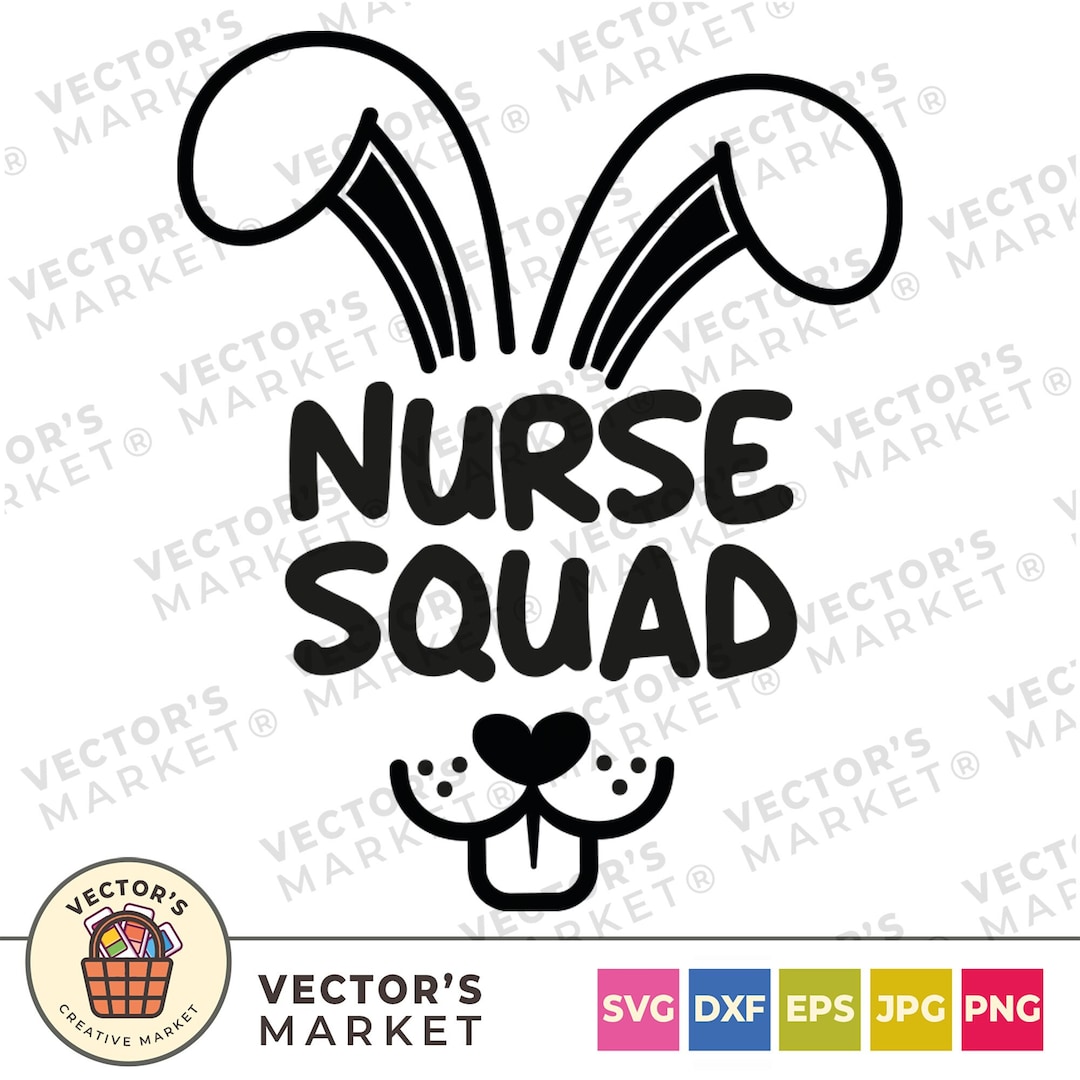 Nurse Squad Svg, Nurse Easter Bunny Svg, Funny Easter Svg, Easter