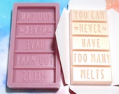 You Can NEVER Have Too Many Melts - Wax Melt Snap Bar Silicone Mould - Exclusive Design - Make Your Own Scented Wax Melts