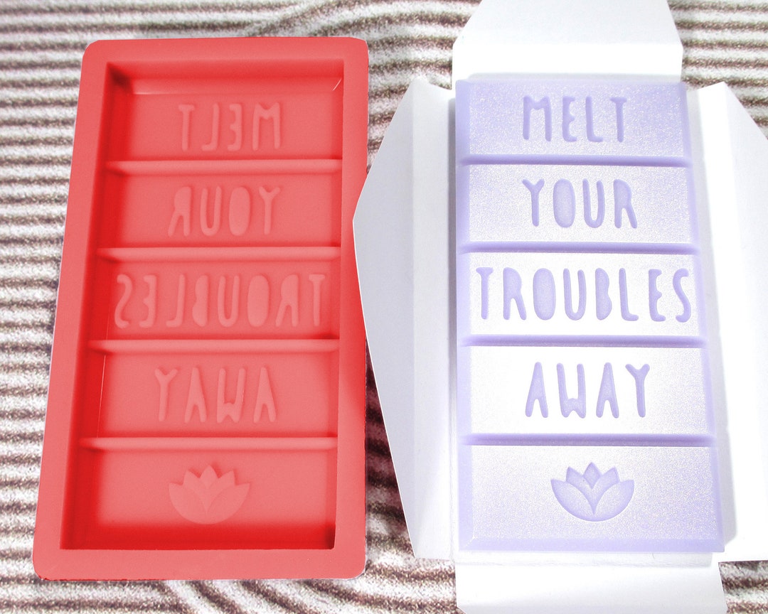 MELT Your TROUBLES Away Wax Melt Snap Bar Silicone Mould Exclusive