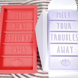 MELT Your TROUBLES Away - Wax Melt Snap Bar Silicone Mould - Exclusive Design - DIY Scented Wax Melts - 50x100mm - Makes 50g Bars