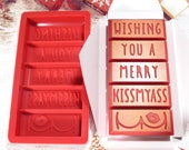WISHING You A MERRY KISSMYASS - Wax Melt Snap Bar Silicone Mould - Exclusive - Make Christmas Wax Melts - 50x100mm Two Weights Available