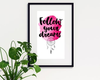 Follow Your Dreams | Printable wall art, instand digital download, print at home, DIY home decor, dreamcatcher