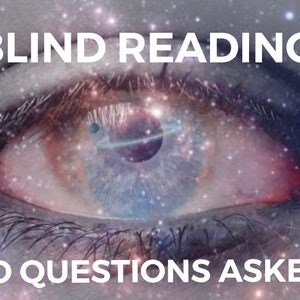 Blind Reading ~ Messages from the Universe Intuitive Clairaudient Clairvoyant Reading Spirit Guides