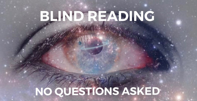 Blind Reading ~ No Questions Asked ~ Psychic  Intuitive Clairaudient Clairvoyant Reading Spirit Guides  Messages from the Universe 