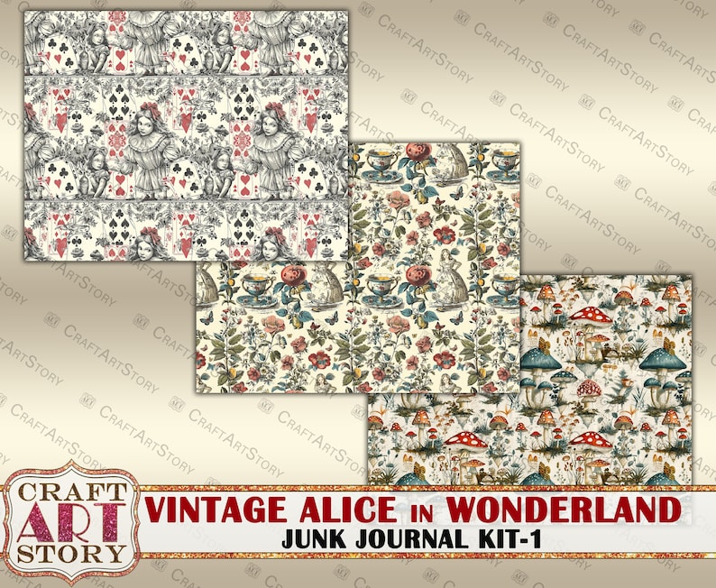 May include: A digital collage kit featuring three vintage Alice in Wonderland themed patterns. The patterns include playing cards, teacups, flowers, and mushrooms. The kit is titled "Vintage Alice in Wonderland Junk Journal Kit-1" and is from Craft Art Story.