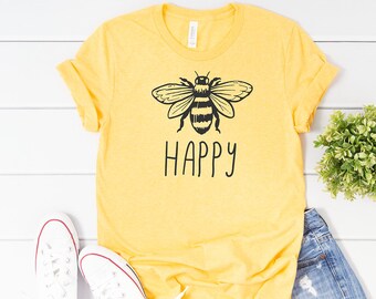Bee Happy T-Shirt, Be Happy Tee, Kindness T-Shirts, Motivational Shirt, Eco-Friendly Tshirt, Save The Bees, Nature TShirt, Happiness Tee