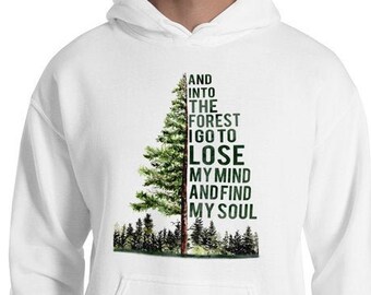 Into the Forest I Go – Camiseta com citação da natureza – Camisa de acampamento – Camisa de caminhada – Presente para amantes da natureza – Camiseta de poesia John Muir – Camisa ecológica