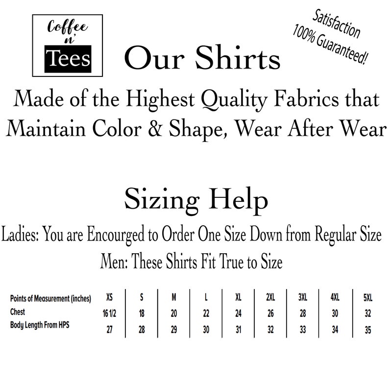 May include: A sizing chart for t-shirts with the text "Coffee n Tees" and "Our Shirts" at the top. The chart shows measurements in inches for chest and body length from the highest point of the shoulder for sizes XS to 5XL.
