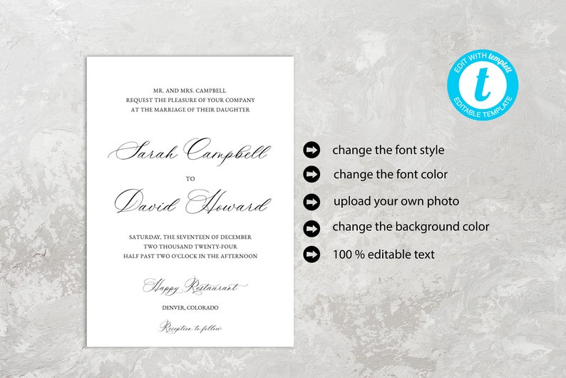May include: A wedding invitation template with a white background and black text. The text includes the names "Sarah Campbell" and "David Howard", the date "Saturday, the Seventeenth of December Two Thousand Twenty-Four", and the time "Half Past Two O'Clock in the Afternoon". The invitation also includes the location "Happy Restaurant, Denver, Colorado" and the phrase "Reception to follow".