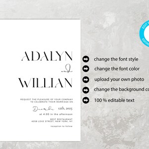 May include: A minimalist wedding invitation template with the names "ADALYN" and "WILLIAN" in a modern font. The text "REQUEST THE PLEASURE OF YOUR COMPANY TO CELEBRATE THEIR MARRIAGE ON December 12th, 2025 at 4:00 in the afternoon BEST RESTAURANT 4058 LOVE STREET, NEW YORK, NY reception to follow" is included. The template is fully customizable with options to change the font style, font color, background color, and upload a photo.