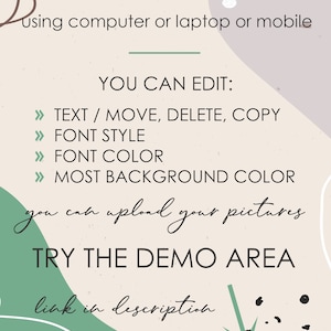 May include: A graphic with a light pink background and green and white abstract shapes. The text "EDIT ONLINE" is in black. The text "using computer or laptop or mobile" is in black. The text "YOU CAN EDIT:" is in black. The text "> TEXT / MOVE, DELETE, COPY" is in black. The text "> FONT STYLE" is in black. The text "> FONT COLOR" is in black. The text "> MOST BACKGROUND COLOR" is in black. The text "you can upload your pictures" is in black. The text "TRY THE DEMO AREA" is in black. The text "link in description" is in black.
