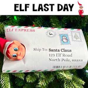 May include: A Christmas-themed image featuring an elf peeking out from a letter addressed to Santa Claus. The letter, labeled "ELF EXPRESS," includes stamps and a North Pole delivery seal. The text "ELF LAST DAY" is at the top.