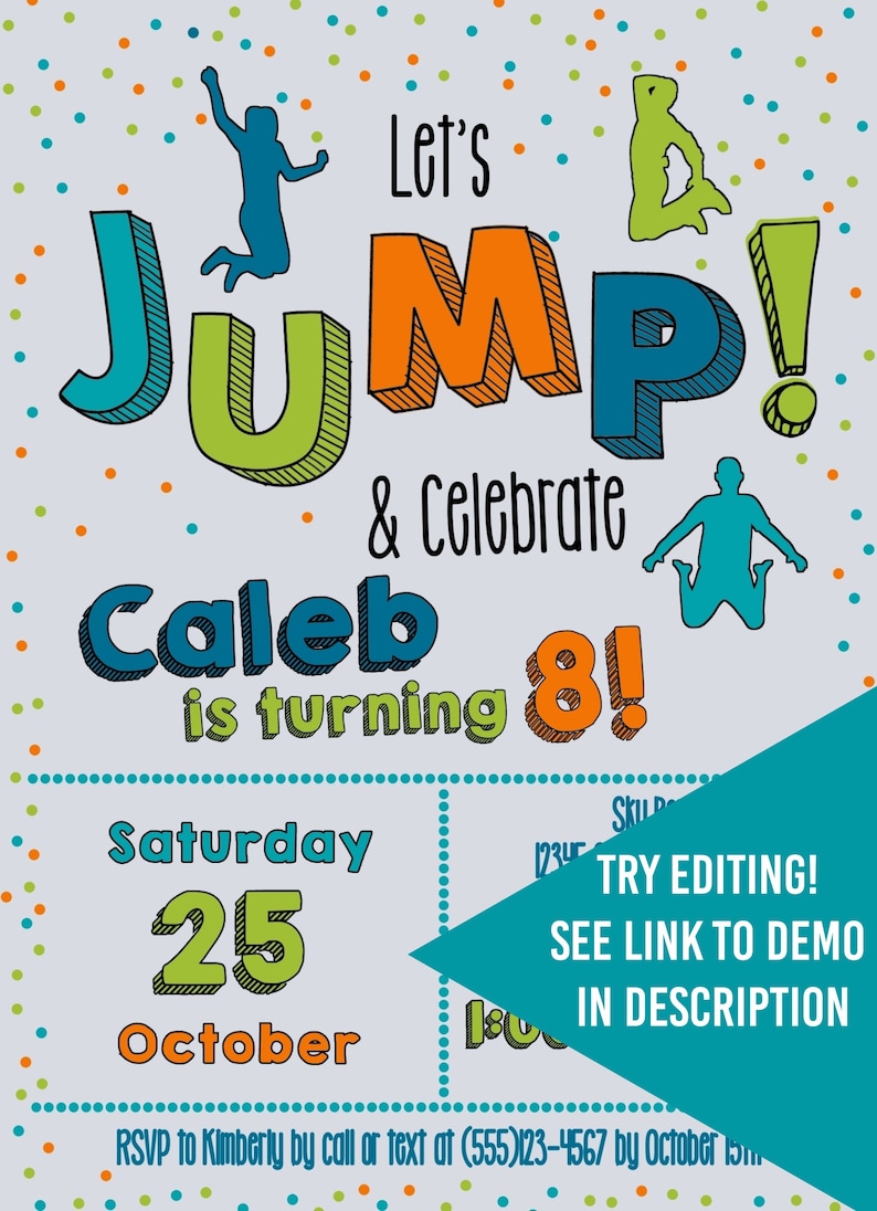May include: A colorful invitation for a birthday party with the text "Let's JUMP! & Celebrate Caleb is turning 8!" The party is on Saturday, October 25th.  RSVP to Kimberly by call or text at (555)123-4567 by October 15th.