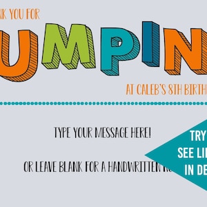 May include: A colorful invitation for a birthday party with the word "JUMPING" in large, 3D letters. The invitation says "Thank you for jumping at Caleb's 8th birthday".