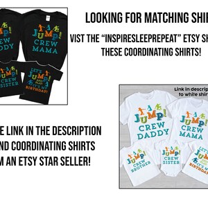 May include: Matching family shirts with the text "Jump! Crew" and different roles like "Daddy", "Mama", "Sister", and "Brother". The shirts are white with blue, green, and orange text. The text "Let's Jump! And Play! It's My Birthday!" is on a black shirt.