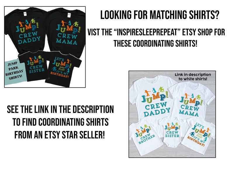 May include: Matching family shirts with the text "Jump! Crew" and different roles like "Daddy", "Mama", "Sister", and "Brother". The shirts are white with blue, green, and orange text. The text "Let's Jump! And Play! It's My Birthday!" is on a black shirt.