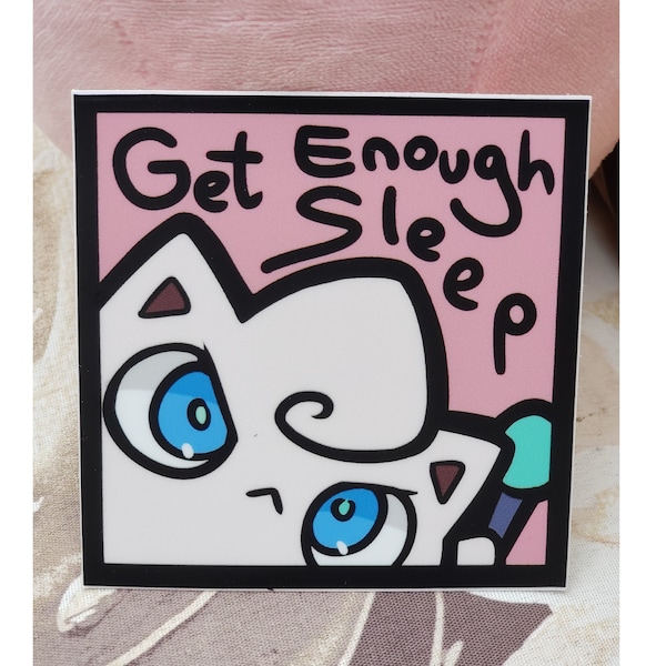 Jigglypuff: Get Enough Sleep 3"x3" waterproof vinyl sticker