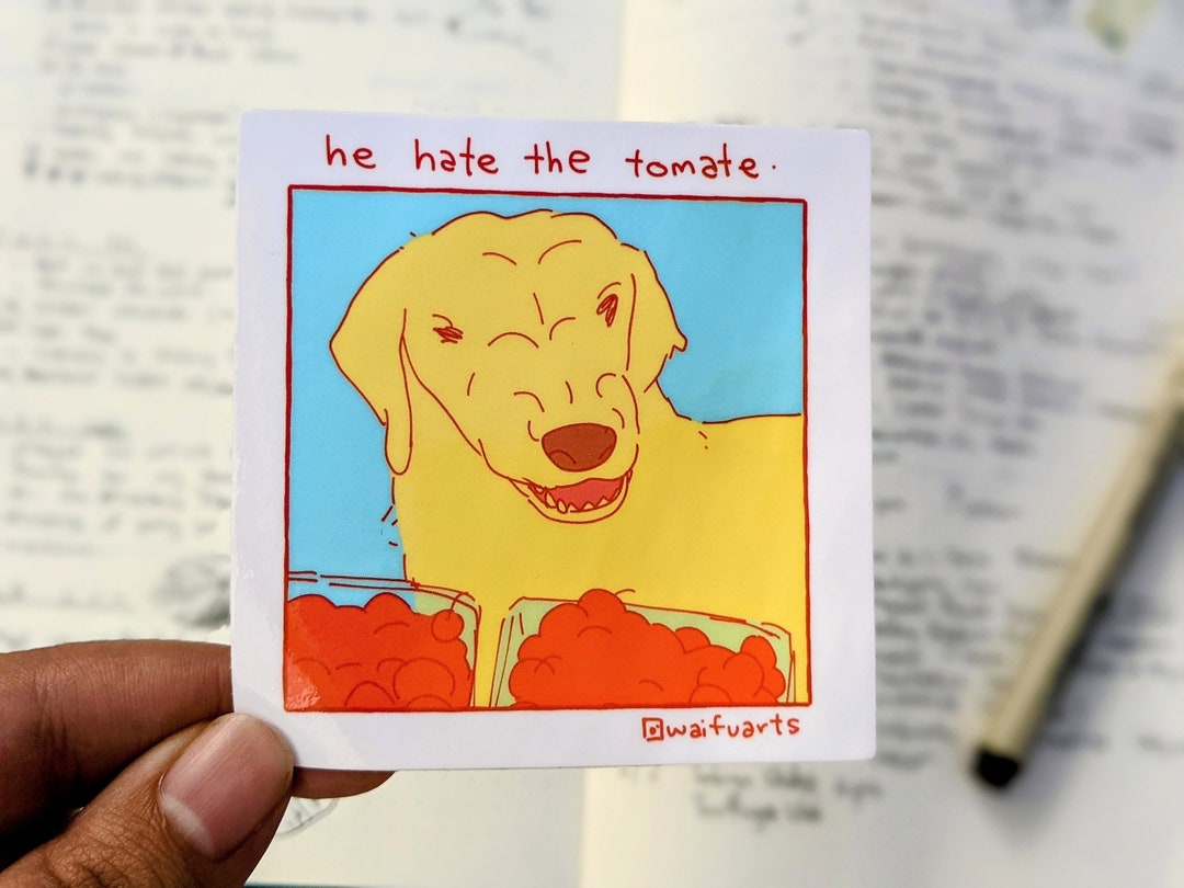 He Hate The Tomate