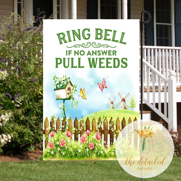 FUNNY RING BELL If No One Answers Pull Weeds Garden Flag