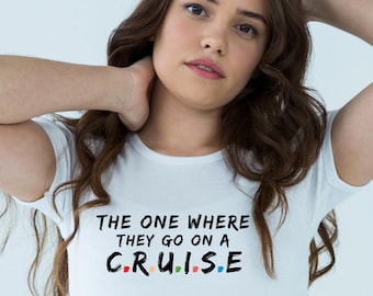 The One Where They Go On A Cruise Shirt,Matching Family T-Shirts, Cruise T-Shirt, Family Vacation shirts,Picnic tshirts