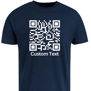 May include: A navy blue t-shirt with a white QR code and the text "Custom Text" printed on the front.