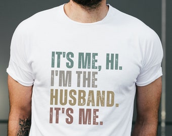 It&#39;s Me Hi I&#39;m The Husband It&#39;s Me Shirt, Retro Husband Shirt, Trendy husband Shirt,gift for husband tshirt hubby tshirt