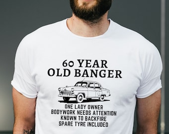 60 Year Old Banger T-shirt -Lady Owner Mens Funny Birthday Gift t shirts, 60th Birthday Gift For Him, Mens Funny Birthday Car Gift