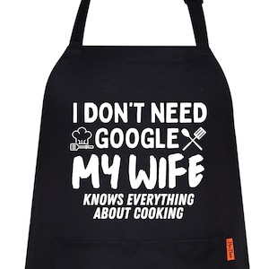 I Don&#39;t Need Google My Wife Knows Everything About Cooking Funny Aprons for women&#39;s Novelty Chef Kitchen Aprons for Men Gift for Him Her