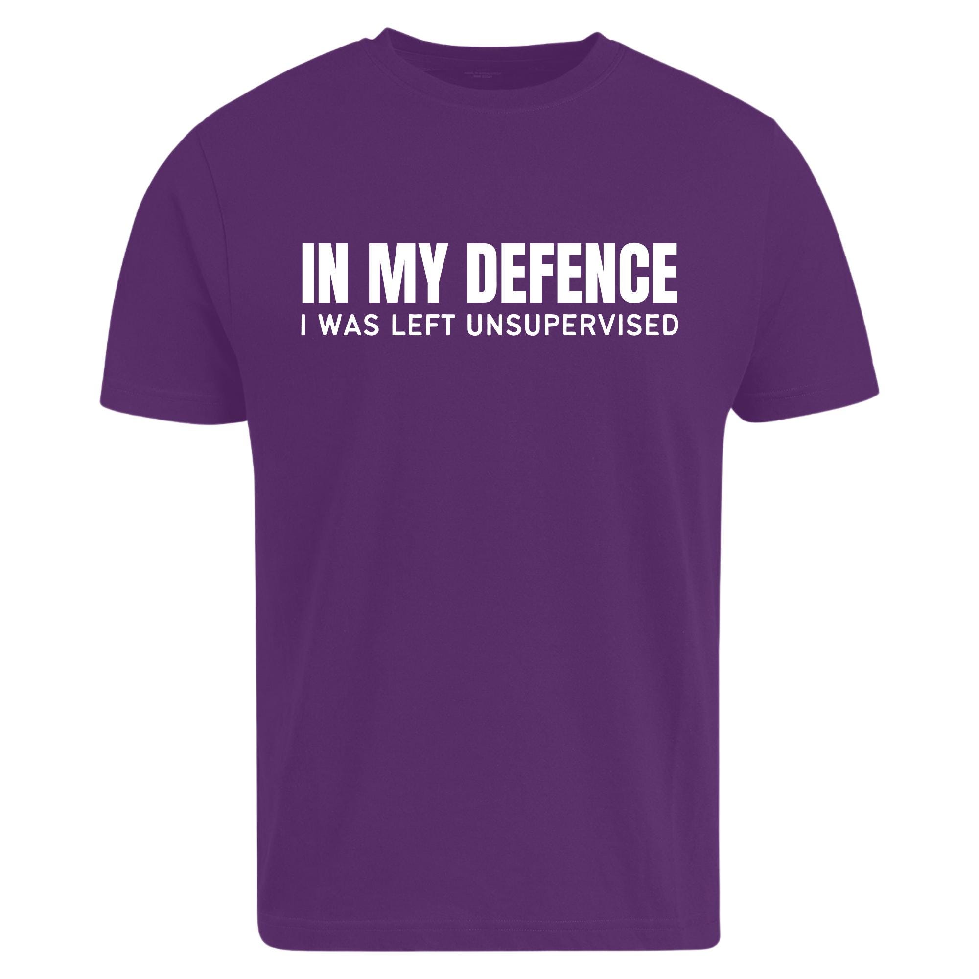 In My Defense, I Was Left Unsupervised Men's T-shirt Novelty T Shirts ...