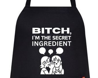 Bitch I'm The Secret Ingredient Funny Grill Cooking Baking Kitchen Restaurant Chef Apron for Men Women Father's Day Mother's Day