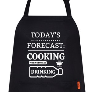 Today&#39;s Forecast Cooking With Drinking Funny Aprons for women&#39;s Novelty Chef Kitchen Aprons for Men BBQ Housewarming Gift for Him Her Baking