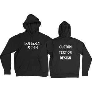 Custom Text Hoodie, Personalized Text Hoodie, Your Design, Your Photo Hoodie, Personalized Gift, Add Your Own Text, Custom Logo Hoodie