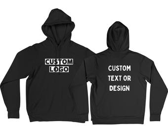 Custom Text Hoodie, Personalized Text Hoodie, Your Design, Your Photo Hoodie, Personalized Gift, Add Your Own Text, Custom Logo Hoodie