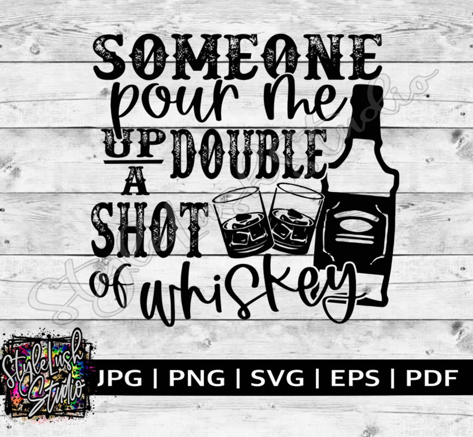 Someone Pour Me up a Double Shot of Whiskey Svg Country Svg Shirt