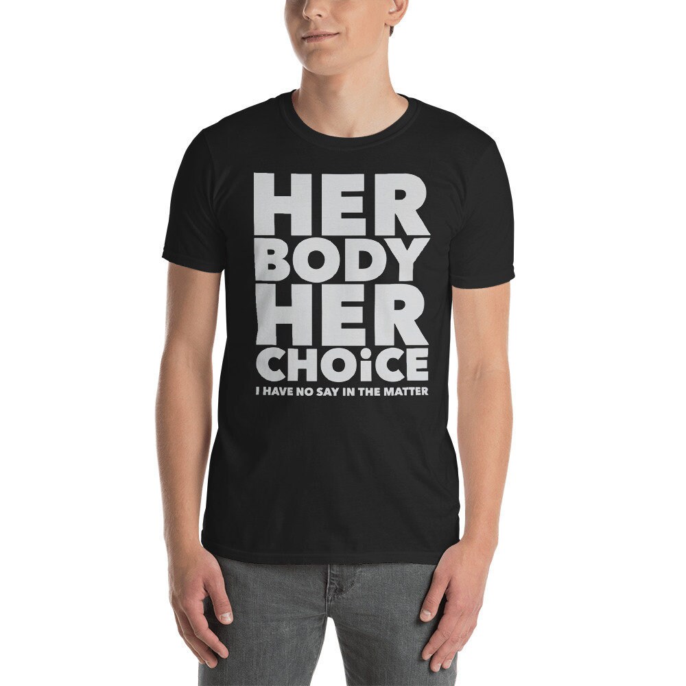 her body her choice t shirt
