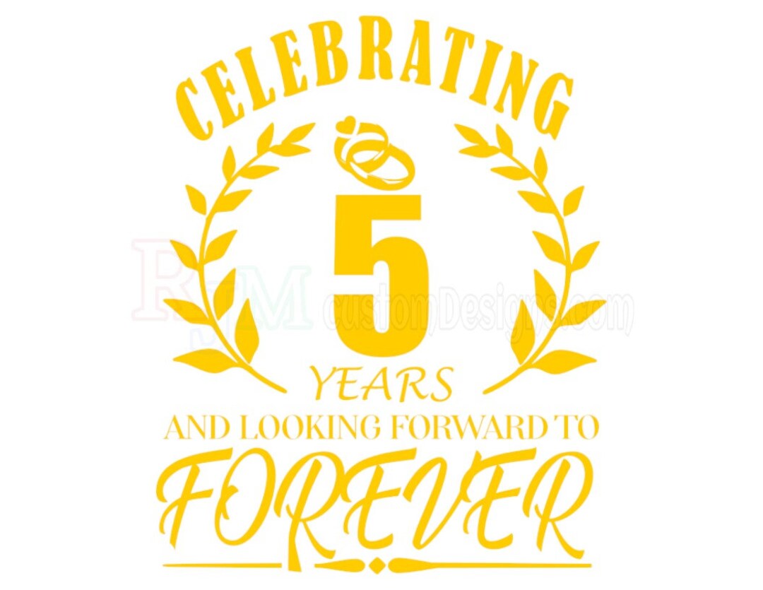 5 Year Anniversary SVG, 5 Year Wedding Svg, Digital Download DTF DTG ...