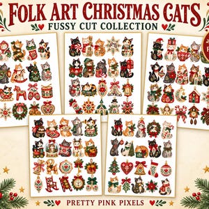 May include: A collection of five printable sheets titled Folk Art Christmas Cats Fussy Cut Collection. The sheets feature numerous illustrations of cats in festive attire, Christmas ornaments, holiday decorations, and seasonal motifs in red, green, and gold.