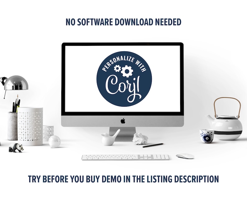 May include: A computer screen displaying a blue circle with white text that reads "PERSONALIZE WITH Corjl" and two white gears. The text "NO SOFTWARE DOWNLOAD NEEDED" is above the screen and the text "TRY BEFORE YOU BUY DEMO IN THE LISTING DESCRIPTION" is below the screen.