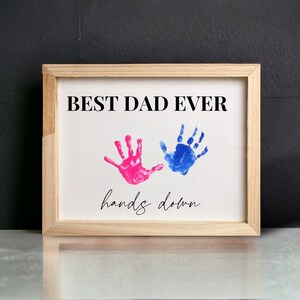 DIY Handprint Sign, Father's Day Craft, Hands Down Father's Day Gift, Handprint Sign, Gift for Dad, Gift for Grandpa, Best Dad Kids Activity