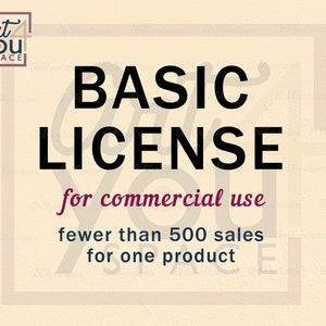 LICENCIA COMERCIAL Básica Para Un Diseño Digital Para Una Persona para un producto ¡Hasta 500 ventas! SVG png dxf Imágenes Prediseñadas gráficos vectoriales digitales