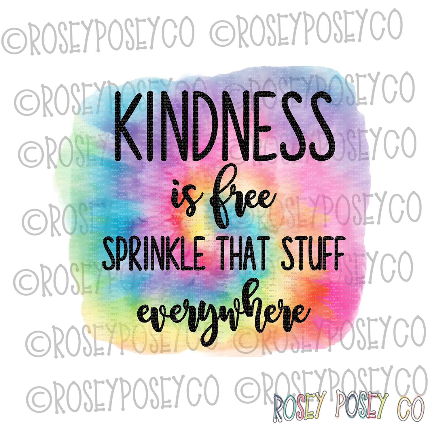 Kindness Is Free Sprinkle That Stuff Everywhere Tie Dye Etsy