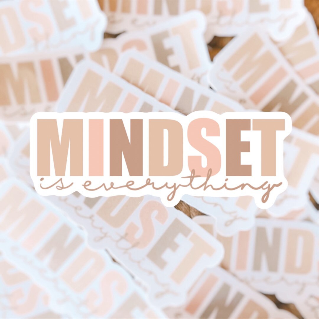 Mindset is Everything Sticker Etsy