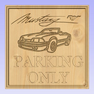 May include: A wooden sign with a carved image of a Ford Mustang convertible and the text "Mustang" and "PARKING ONLY".
