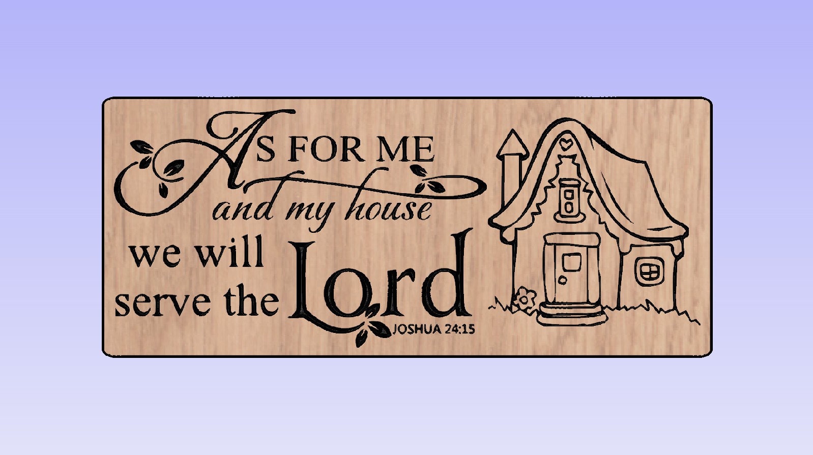 As for Me and My House We Will Serve the Lord NEW Cnc Wood Sign Ready ...