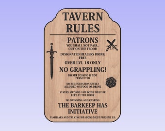 May include: A wooden sign with the text "Tavern Rules" and a list of rules for patrons, including "No Grappling!" and "The Barkeep Has Initiative".