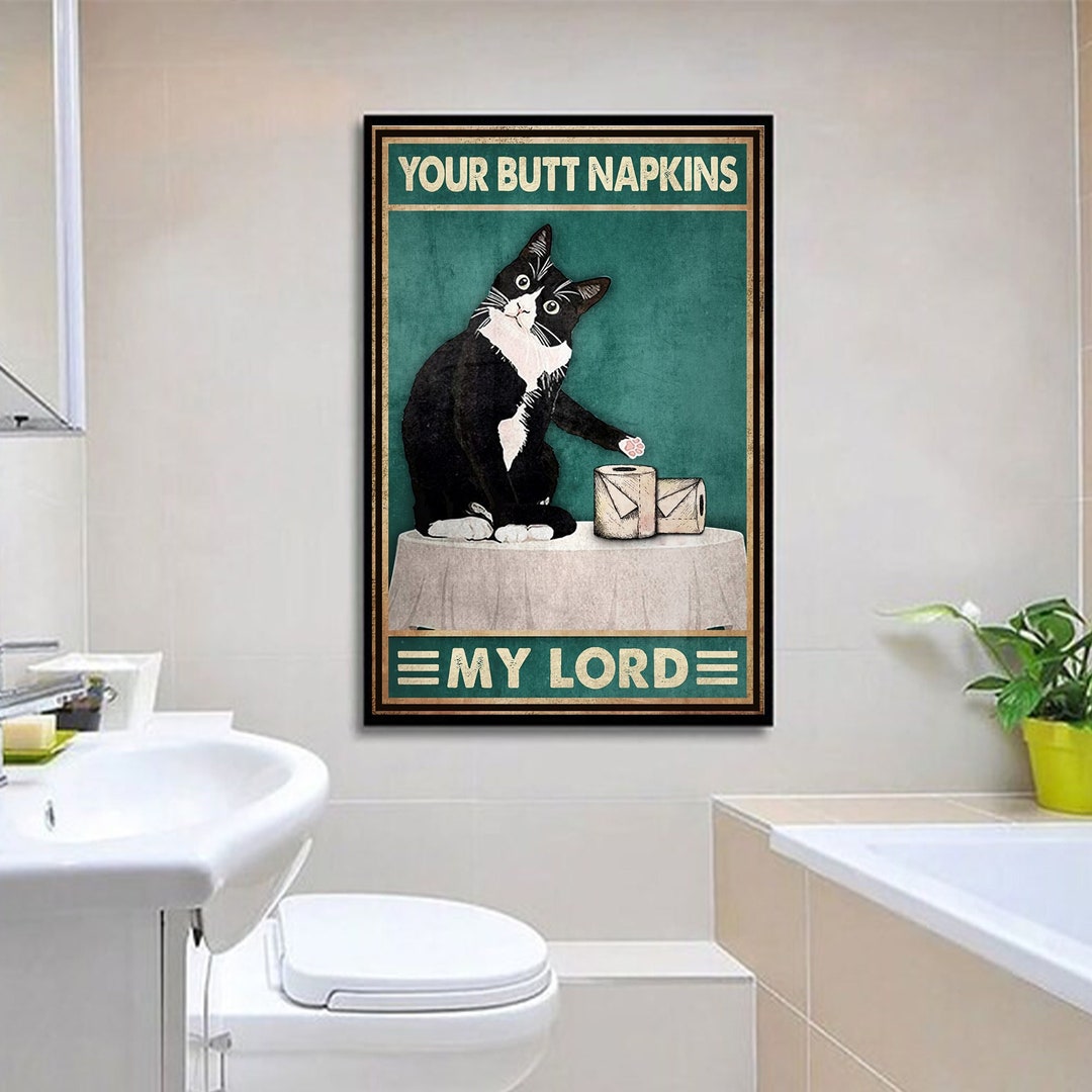 Your Butt Napkins My Lord