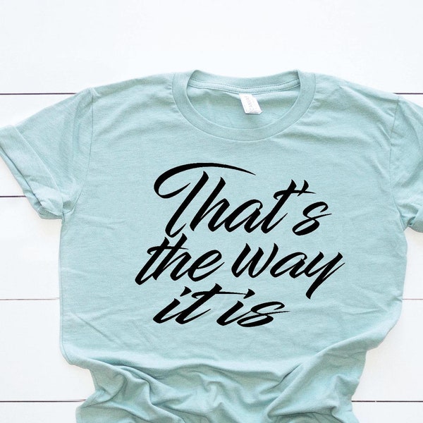 That's The Way It Is Shirt | Celine Dion Shirts | Music Inspired tee | Las Vegas Trip Shirt | Couple Tee | Concert Tshirt | Group Tee | Gift